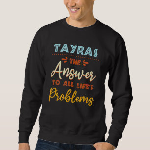 Sweatshirt La réponse de Tayra à tous les problèmes Humour