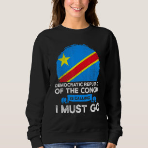 Sweatshirt La République du Congo dit que je dois aller à la