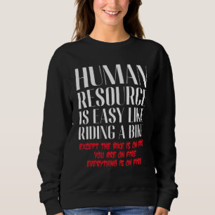 Sweatshirt La ressource humaine est facile comme de rouler à