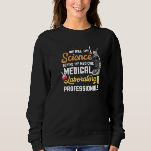 Sweatshirt La Science Derrière Le Travailleur Du Laboratoire