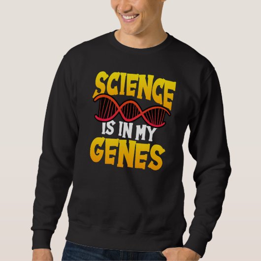 Sweatshirt La Science Est Dans Mon Genes Chimie Professeur De (Devant)