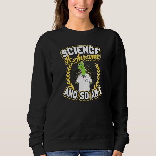 Sweatshirt La science est génial Dinosaure Rocket Scientifiqu (Devant)