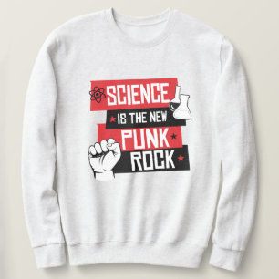 SWEATSHIRT LA SCIENCE EST LE NOUVEAU PUNK ROCK