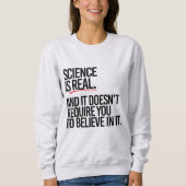 SWEATSHIRT LA SCIENCE EST RÉELLE (Devant)