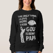 Sweatshirt La seule chose que j'aime plus que le golf est d'ê (Devant)