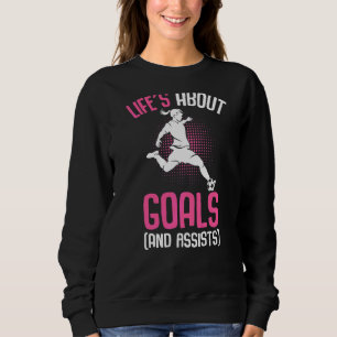 Sweatshirt La vie à propos des objectifs Football Fille Joueu