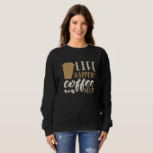 Sweatshirt La vie arrive café aide (Devant entier)