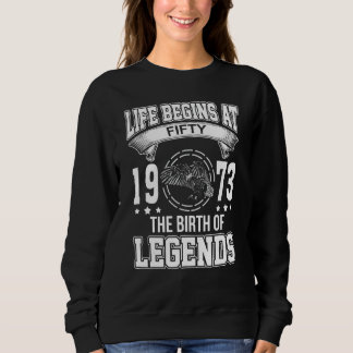 Sweatshirt La Vie Commence À Cinquante Ans 1973 La Naissance 
