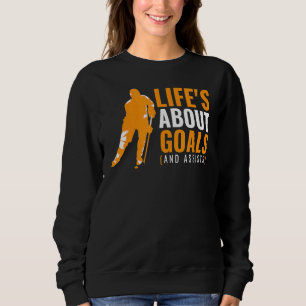Sweatshirt La vie de hockey sur glace au sujet des objectifs