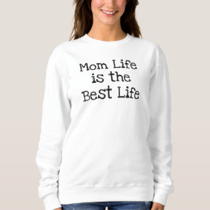 Sweatshirt La vie de maman est la meilleure vie