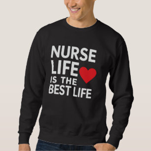 Sweatshirt La vie d'infirmière est la meilleure vie
