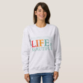 Sweatshirt La vie est belle (Devant entier)