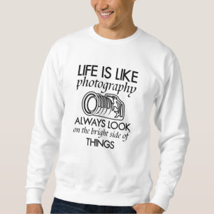 Sweatshirt la vie est comme la photographie