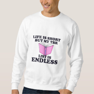 Sweatshirt La vie est courte mais ma liste TBR est infinie