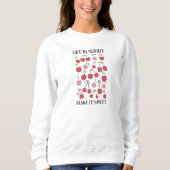 Sweatshirt La vie est courte pour la rendre douce Citation d' (Devant)