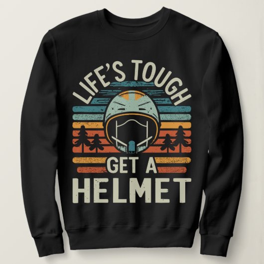 Sweatshirt La vie est dure. Prends un casque, mec (Design devant)