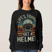 Sweatshirt La vie est dure. Prends un casque, mec (Devant)