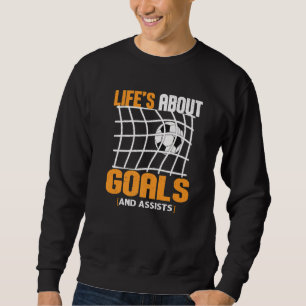 Sweatshirt La vie est faite de buts et de passes décisives Fu