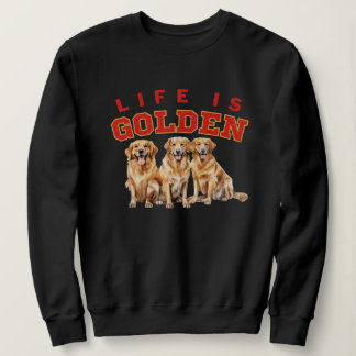Sweatshirt La vie est l'Amoureux des chiens d'or Golden Retri