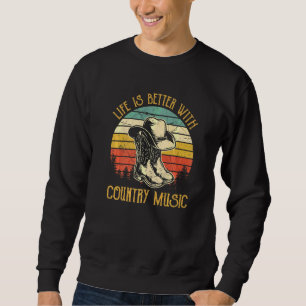 Sweatshirt La Vie Est Meilleure Avec Country Music Southern W