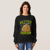 Sweatshirt la vie est meilleure avec du pop-corn (Devant entier)