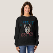 Sweatshirt La Vie Est Meilleure Avec Husky Fitting (Devant entier)