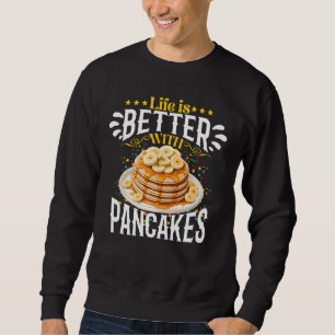 Sweatshirt la vie est meilleure avec les crêpes