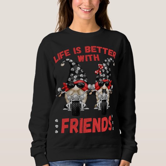 Sweatshirt La Vie Est Meilleure Avec Les Gnomes - Skull Chopp (Devant)