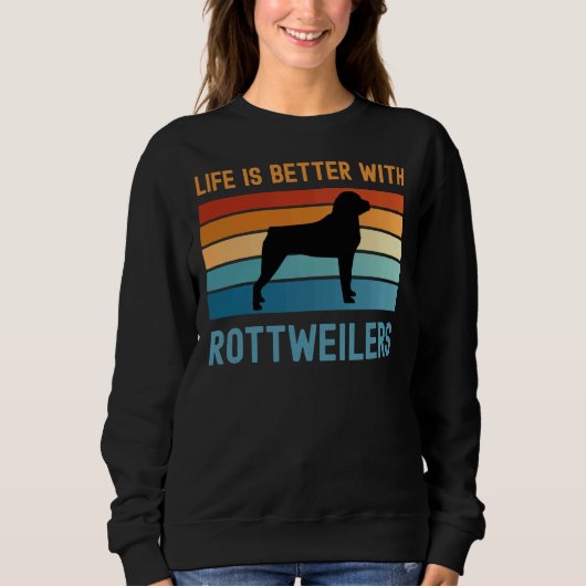 Sweatshirt La vie est meilleure avec les Rottweilers (Devant)