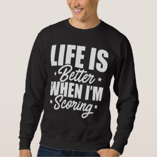 Sweatshirt La vie est meilleure quand je suis Scoring Dart Pl
