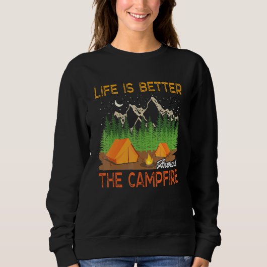 Sweatshirt La Vie Est Mieux Autour Du Camping Famille Feu De (Devant)
