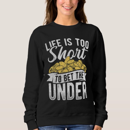 Sweatshirt La Vie Est Trop Courte Pour Parier Le Sous - - Spo (Devant)