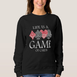 Sweatshirt La Vie Est Un Jeu De Cartes Cartes Coeur Pique Jou
