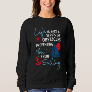 Sweatshirt La Vie N'Est Qu'Une Série D'Obstacles À La Voile
