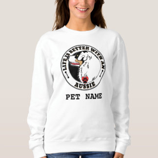 Sweatshirt La Vie Personnalisée Aussie Est Meilleure Avec Un 