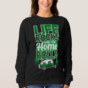 Sweatshirt La Vie Rôde Quand Votre Maison Roule En Camping Di