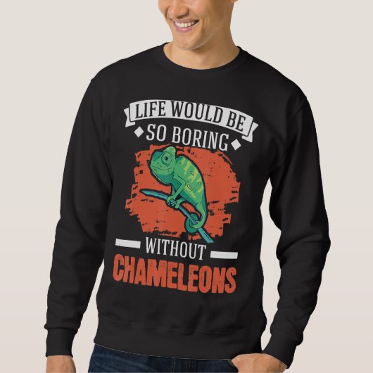 Sweatshirt La Vie Serait Si Ennuyante Sans Chameleons 1 (Devant)