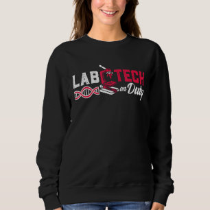 Sweatshirt Lab Tech On Duty Laboratoire Technologue Médicale