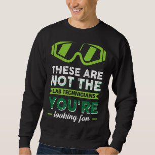Sweatshirt Lab Week Lab Tech Science Technologue Médicale Gee