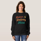 Sweatshirt Labor and Delivery Nurse L&D Nurse Appreciation Mo (Devant entier)