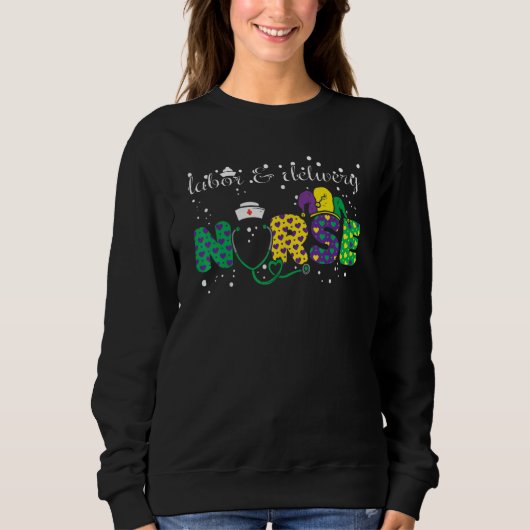 Sweatshirt Labor And Delivery Nurse L & D Nurse Mardi Gras 20 (Devant)