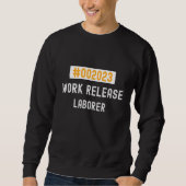 Sweatshirt Laborer work release 2023 retired or retiring (Devant)