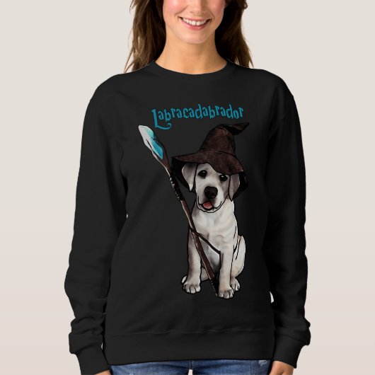 Sweatshirt Labracadabrador ! (Devant)