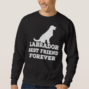 Sweatshirt Labrador Meilleurs amis pour toujours