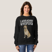 Sweatshirt Labrador Retriever Wisperer  Dog (Devant entier)