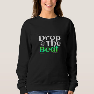 Sweatshirt Lâchez le rythme, ressentez la vie