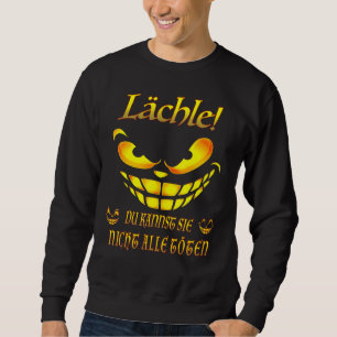 Sweatshirt Lächle Du Kannst Sie Nicht Alle Töten Dit Fer
