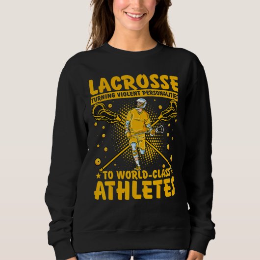Sweatshirt Lacrosse Lax Lacrosse Player  Quote 5 (Devant)