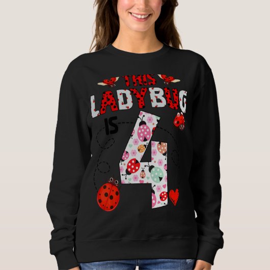 Sweatshirt Ladybug Est 4 Ans Anniversaire Ladybug Thème (Devant)