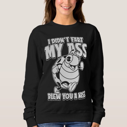Sweatshirt Ladybug Ladybird I Didnt Fart My Butt Blew You A K (Devant)